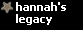 hannah's legacy